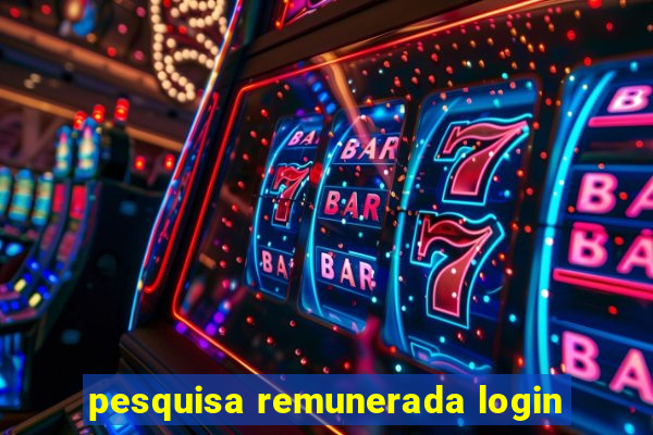 pesquisa remunerada login